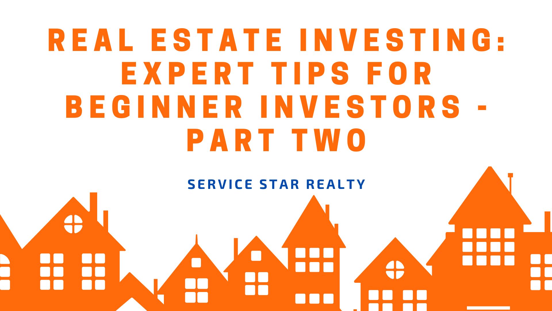 Tips For First Time Real Estate Investors Part Two